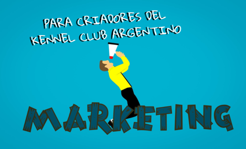 Marketing Digitalpara Criadores del Kennel Club Argentino