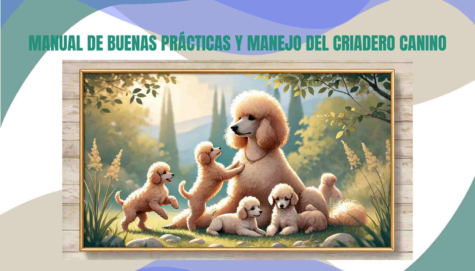 Manual de Buenas Prácticas y Manejo del Criadero Canino